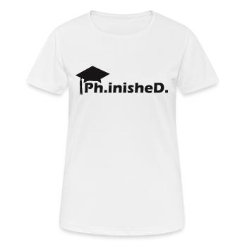 Ph.inishe.D. Thèse de doctorat - T-shirt respirant Femme - blanc - Devant - AI Model Female 172 dark (172cm)