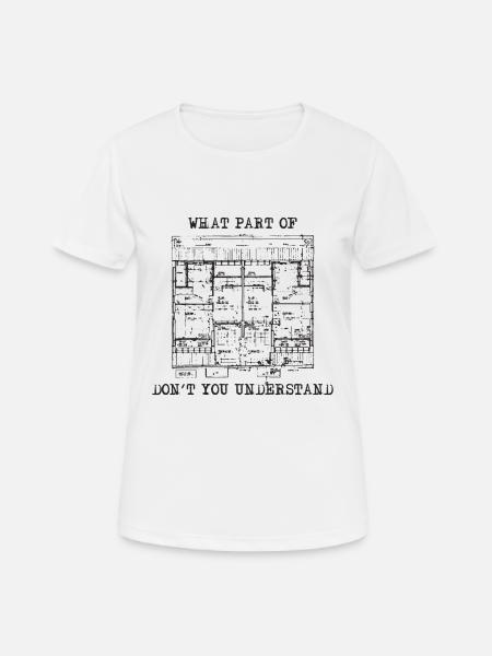 Ingenieur Bauzeichner Lustig - Frauen T-Shirt atmungsaktiv - Weiß