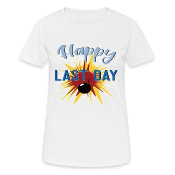 Happy last day mit Bombe - Frauen T-Shirt atmungsaktiv - Weiß - Vorne - AI Model Female 172 dark (172cm)