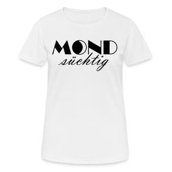 Mond süchtig – Universum Moon Astro - Frauen T-Shirt atmungsaktiv - Weiß - Vorne - AI Model Female 172 dark (172cm)