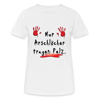 Only assholes wear fur - Women's Breathable T-Shirt - white - Front - AI Model Female 172 dark (172cm)
