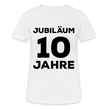 Jubiläum 10 Jahre Firmenjubiläum Gratulieren - Frauen T-Shirt atmungsaktiv - Weiß - Vorne - AI Model Female 172 dark (172cm)