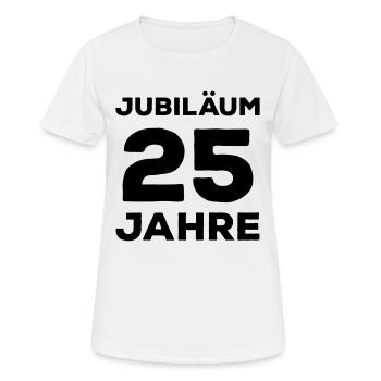 Jubiläum 25 Jahre Firmenjubiläum Gratulieren - Frauen T-Shirt atmungsaktiv - Weiß - Vorne - AI Model Female 172 dark (172cm)