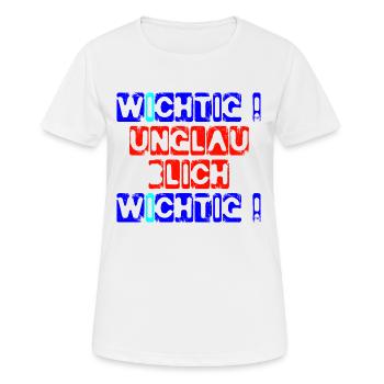 wichtig unglaublich wichtig schablone rot - Frauen T-Shirt atmungsaktiv - Weiß - Vorne - AI Model Female 172 dark (172cm)