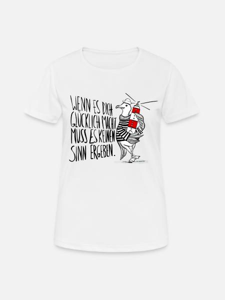 Möwe - Wenn es dich glücklich macht - Frauen T-Shirt atmungsaktiv - Weiß