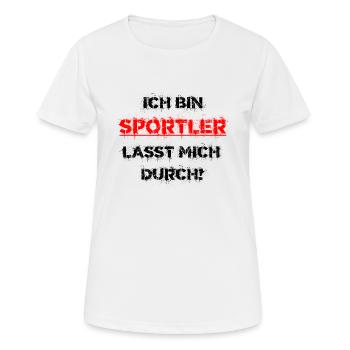 Ich bin Sportler lasst mich durch Geschenkidee - Frauen T-Shirt atmungsaktiv - Weiß - Vorne - AI Model Female 172 dark (172cm)