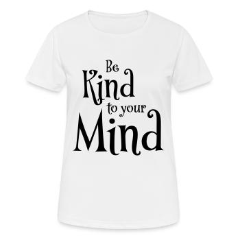 Soyez gentil avec votre - T-shirt respirant Femme - blanc - Devant - AI Model Female 172 dark (172cm)