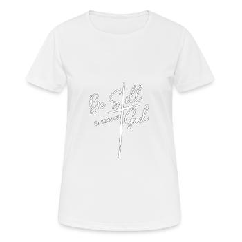 Christliches Design Sei still und kenne Psalm 46 - Frauen T-Shirt atmungsaktiv - Weiß - Vorne - AI Model Female 172 dark (172cm)