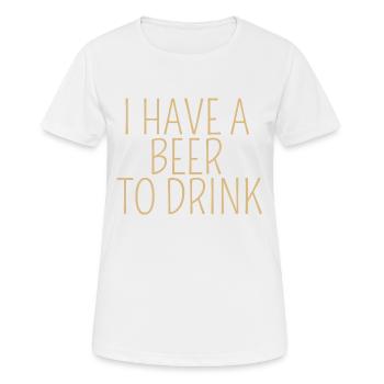 J’ai une bière à boire - T-shirt respirant Femme - blanc - Devant - AI Model Female 172 dark (172cm)