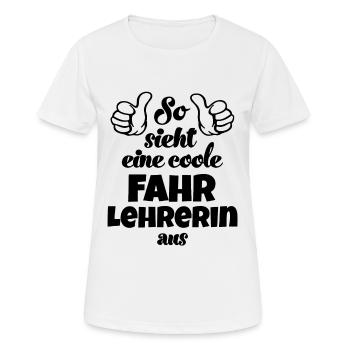 So sieht ein cooler Fahrlehrerin aus Fahrlehrer - Frauen T-Shirt atmungsaktiv - Weiß - Vorne - AI Model Female 172 dark (172cm)