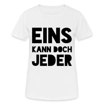 EINS KANN DOCH JEDER - Frauen T-Shirt atmungsaktiv - Weiß - Vorne - AI Model Female 172 dark (172cm)