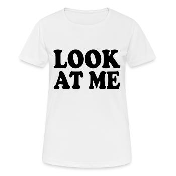 Look at me - Women's Breathable T-Shirt - white - Front - AI Model Female 172 dark (172cm)