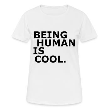 Human - Being human is cool - Be Human - Women's Breathable T-Shirt - white - Front - AI Model Female 172 dark (172cm)