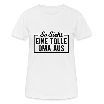 So Sieht Eine Tolle Oma Aus - Frauen T-Shirt atmungsaktiv - Weiß - Vorne - AI Model Female 172 dark (172cm)