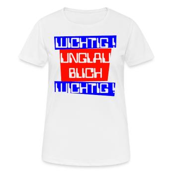 wichtig unglaublich wichtig dunkel - Frauen T-Shirt atmungsaktiv - Weiß - Vorne - AI Model Female 172 dark (172cm)