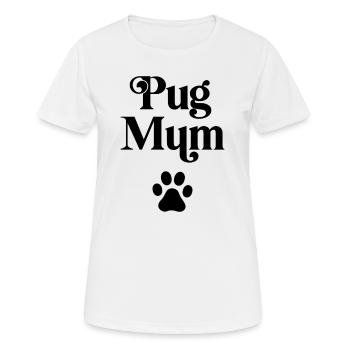 Mops-Mama - Frauen T-Shirt atmungsaktiv - Weiß - Vorne - AI Model Female 172 dark (172cm)