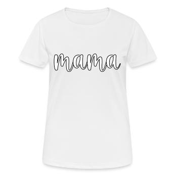 Mama - Frauen T-Shirt atmungsaktiv - Weiß - Vorne - AI Model Female 172 dark (172cm)