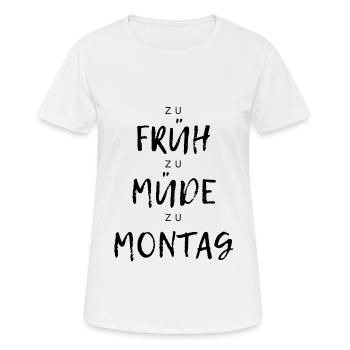 Zu Früh zu Müde Morgenmuffel Aufstehen Spruch - Frauen T-Shirt atmungsaktiv - Weiß - Vorne - AI Model Female 172 dark (172cm)
