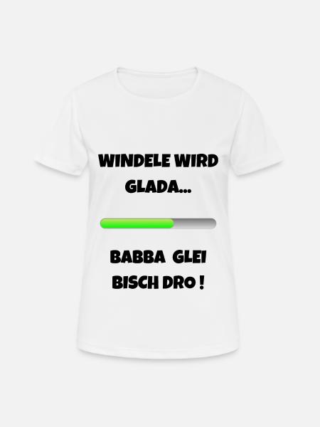 Windele wird geladen Schwäbisch Eltern Papa - Frauen T-Shirt atmungsaktiv - Weiß