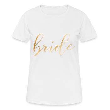 bride - JGA - Bride - Wedding - Gold Look - Women's Breathable T-Shirt - white - Front - AI Model Female 172 dark (172cm)