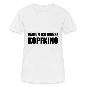 Freche Sprüche Warum Ich Grinse - Kopfkino - Frauen T-Shirt atmungsaktiv - Weiß - Vorne - AI Model Female 172 dark (172cm)