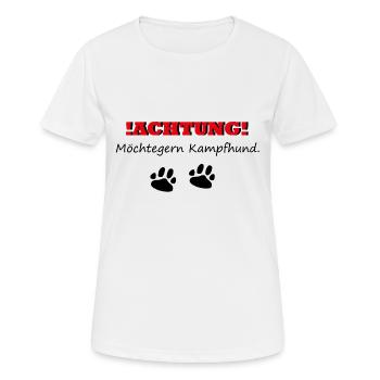 Achtung Möchtegern Kampfhund - Frauen T-Shirt atmungsaktiv - Weiß - Vorne - AI Model Female 172 dark (172cm)