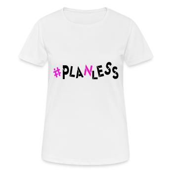 no idea today no plan burnout planless headless - Women's Breathable T-Shirt - white - Front - AI Model Female 172 dark (172cm)