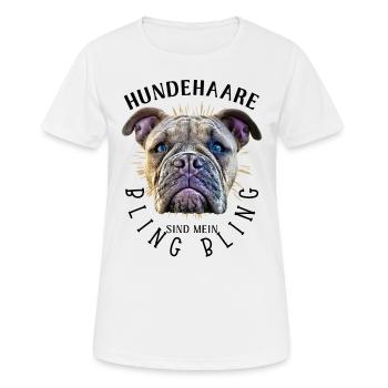 HUNDEHAARE sind mein BLING BLING - Hund Hunde - Frauen T-Shirt atmungsaktiv - Weiß - Vorne - AI Model Female 172 dark (172cm)