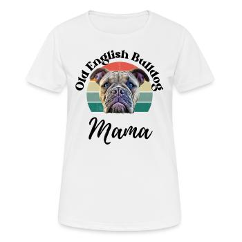 VIEUX BOULEDOGUE ANGLAIS MAMAN ... Chien Chien Bulldog - T-shirt respirant Femme - blanc - Devant - AI Model Female 172 dark (172cm)