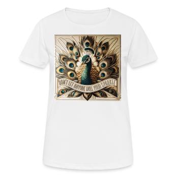 Pfau Art Deco Don't let anyone dull your sparkle - Frauen T-Shirt atmungsaktiv - Weiß - Vorne - AI Model Female 172 dark (172cm)