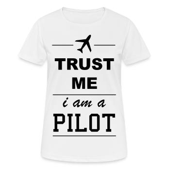 Croyez-moi, je suis un pilote 1c - T-shirt respirant Femme - blanc - Devant - AI Model Female 172 dark (172cm)
