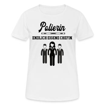 Polierin Chefin werden Selbstständig machen Firma - Frauen T-Shirt atmungsaktiv - Weiß - Vorne - AI Model Female 172 dark (172cm)