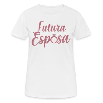 Futura Esposa Engagement Bridal Shower Wedding - Women's Breathable T-Shirt - white - Front - AI Model Female 172 dark (172cm)