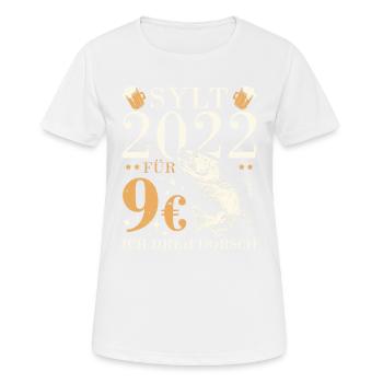 Sylt 2022 für 9€ ich dreh dorsch und abfeiern Bier - Frauen T-Shirt atmungsaktiv - Weiß - Vorne - AI Model Female 172 dark (172cm)