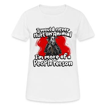Ich Würde Nie Ein Tier Verletzen, Ich Bin Eher - Frauen T-Shirt atmungsaktiv - Weiß - Vorne - AI Model Female 172 dark (172cm)
