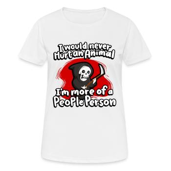 Ich Würde Nie Ein Tier Verletzen, Ich Bin Eher - Frauen T-Shirt atmungsaktiv - Weiß - Vorne - AI Model Female 172 dark (172cm)