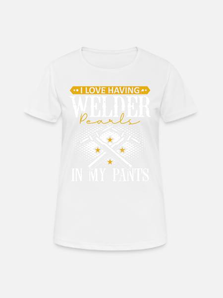 Welders Gifts, Funny Welder Welder Shirt, Welding - Women's Breathable T-Shirt - white