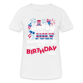Es Ist Der 4. Juli Und Ja, Ich Habe Geburtstag. - Frauen T-Shirt atmungsaktiv - Weiß - Vorne - AI Model Female 172 dark (172cm)