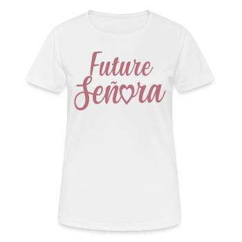 Future Señora Engagement Bridal Shower Wedding - Women's Breathable T-Shirt - white - Front - AI Model Female 172 dark (172cm)