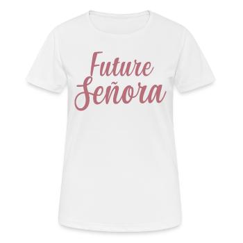 Future Señora Engagement Bridal Shower Wedding - Women's Breathable T-Shirt - white - Front - AI Model Female 172 dark (172cm)