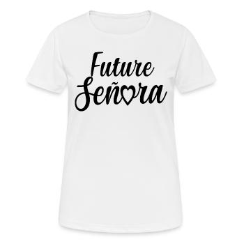 Future Señora Engagement Bridal Shower Wedding - Women's Breathable T-Shirt - white - Front - AI Model Female 172 dark (172cm)