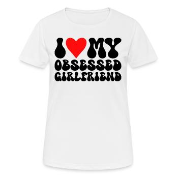 Adore Ma Copine J'aime Ma Petite Amie Obsédée - T-shirt respirant Femme - blanc - Devant - AI Model Female 172 dark (172cm)
