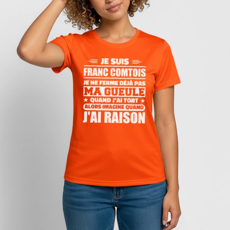 Franc comtois je ferme pas ma gueule franche comté T-shirt respirant Femme