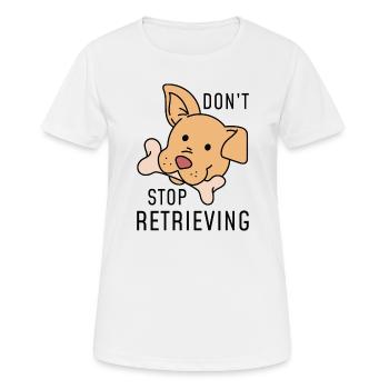 N’arrêtez pas de récupérer - T-shirt respirant Femme - blanc - Devant - AI Model Female 172 dark (172cm)