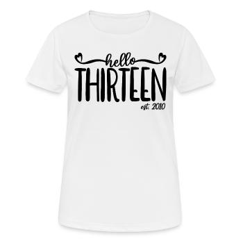 13th Birthday Girls 13 Hello Thirteen Est. 2010 - Women's Breathable T-Shirt - white - Front - AI Model Female 172 dark (172cm)
