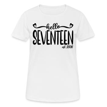 17. Geburtstag Frauen Hallo Siebzehn Est. 2006 - Frauen T-Shirt atmungsaktiv - Weiß - Vorne - AI Model Female 172 dark (172cm)