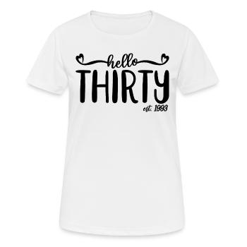 30th Birthday For Women 30 Hello Thirty Est. 1993 - Women's Breathable T-Shirt - white - Front - AI Model Female 172 dark (172cm)