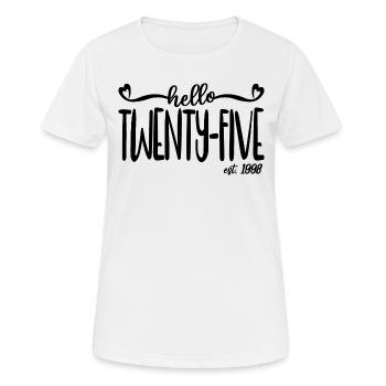 25. Geburtstag Frauen Hallo Fünfundzwanzig Est. 1998 - Frauen T-Shirt atmungsaktiv - Weiß - Vorne - AI Model Female 172 dark (172cm)