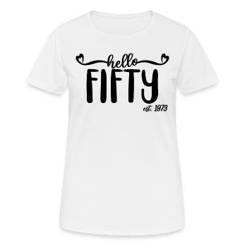50th Birthday For Women 50 Hello Fifty Est. 1973 - Women's Breathable T-Shirt - white - Front - AI Model Female 172 dark (172cm)