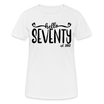70th Birthday For Women 70 Hello Seventy Est. 1953 - Women's Breathable T-Shirt - white - Front - AI Model Female 172 dark (172cm)